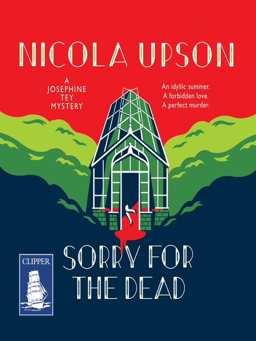 Title details for Sorry for the Dead by Nicola Upson - Available